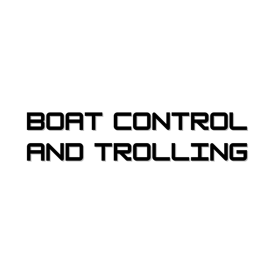 Boat Control and Trolling
